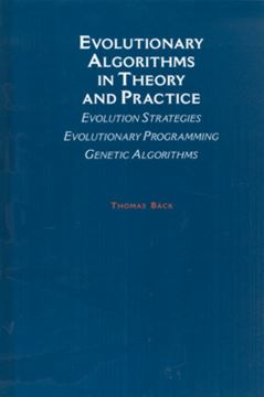 Imagem de EVOLUTIONARY ALGORITHMS IN THEORY AND PRACTICE - EVOLUTION STRATEGIES EVOLUTIONARY PROGRAMMING GENETIC ALGORITHMS