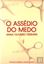 Imagem de O ASSEDIO DO MEDO
