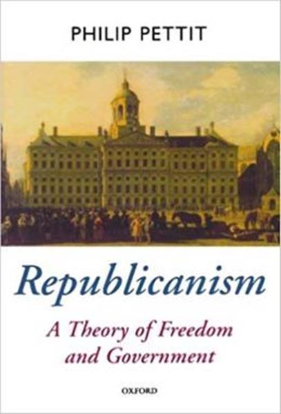 Picture of REPUBLICANISM - A THEORY OF FREEDOM AND GOVERNMENT