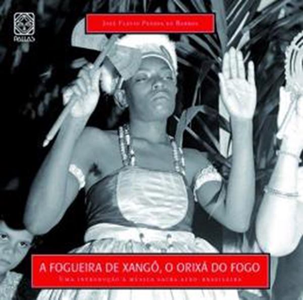 Picture of A FOGUEIRA DE XANGO: O ORIXA DO FOGO