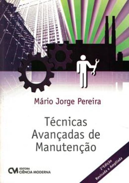 Picture of TECNICAS AVANCADAS DE MANUTENCAO - 2ª ED REVISADA E AMPLIADA