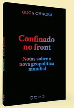 Imagem de CONFINADO NO FRONT: NOTAS SOBRE A NOVA GEOPOLÍTICA MUNDIAL
