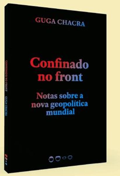 Picture of CONFINADO NO FRONT: NOTAS SOBRE A NOVA GEOPOLÍTICA MUNDIAL