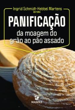 Imagem de PANIFICACAO - DA MOAGEM DO GRAO AO PAO ASSADO