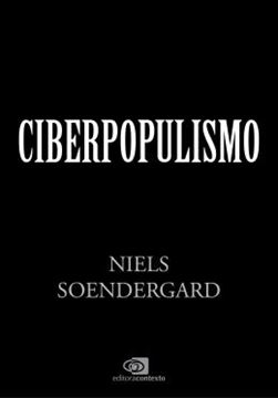Imagem de CIBERPOPULISMO - POLÍTICA E DEMOCRACIA NO MUNDO DIGITAL