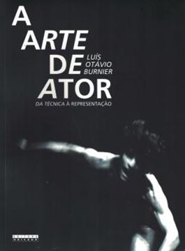 Imagem de A ARTE DE ATOR - DA TECNICA A REPRESENTACAO