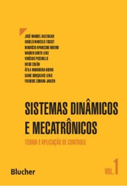 Picture of SISTEMAS DINAMICOS E MECATRONICOS - VOLUME 1 - TEORIA E APLICACAO DE CONTROLE