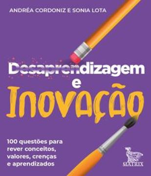 Imagem de DESAPRENDIZAGEM E INOVACAO