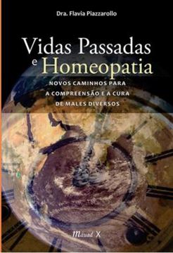 Imagem de VIDAS PASSADAS E HOMEOPATIA - NOVOS CAMINHOS PARA A COMPREENSAO E A CURA DE MALES DIVERSOS DIVERSOS