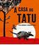 Imagem de A CASA DO TATU