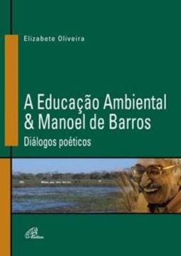 Imagem de A EDUCACAO AMBIENTAL & MANOEL DE BARROS