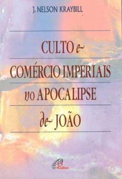 Imagem de CULTO E COMERCIO IMPERIAIS NO APOCALIPSE DE JOAO