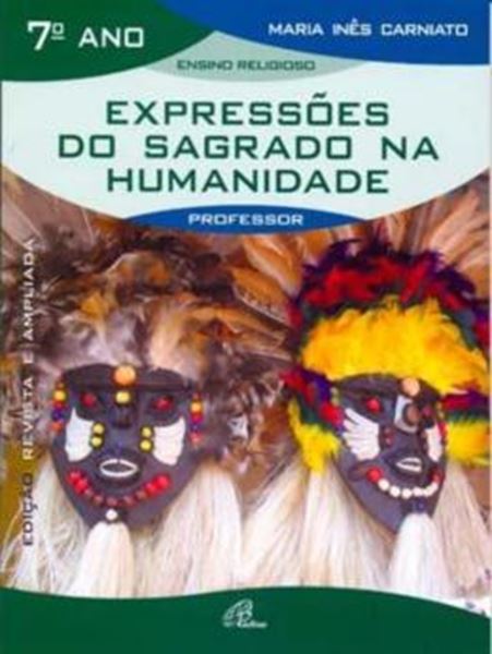 Picture of EXPRESSOES DO SAGRADO NA HUMANIDADE - 7º ANO (LIVRO DO PROFESSOR)