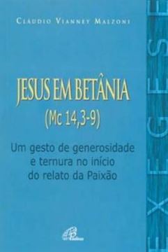 Imagem de JESUS EM BETANIA (MC 14, 3-9)
