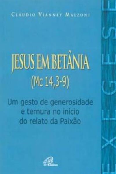 Picture of JESUS EM BETANIA (MC 14, 3-9)