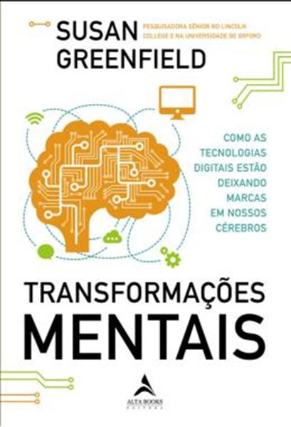 Picture of TRANSFORMACOES MENTAIS - COMO AS TECNOLOGIAS DIGITAIS ESTAO DEIXANDO MARCAS EM NOSSOS CEREBROS
