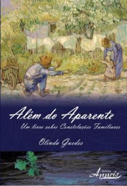 Picture of ALEM DO APARENTE - UM LIVRO SOBRE CONSTELACOES FAMILIARES