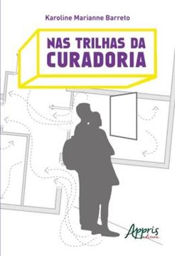 Imagem de NAS TRILHAS DA CURADORIA