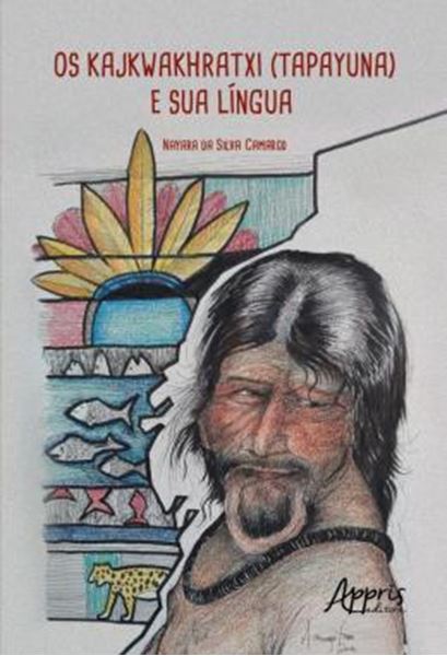 Picture of OS KAJKWAKHRATXI (TAPAYUNA) E SUA LINGUA