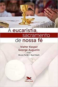 Imagem de A EUCARISTIA, SACRAMENTO DE NOSSA FE