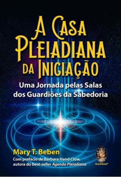 Picture of A CASA PLEIADIANA DA INICIACAO