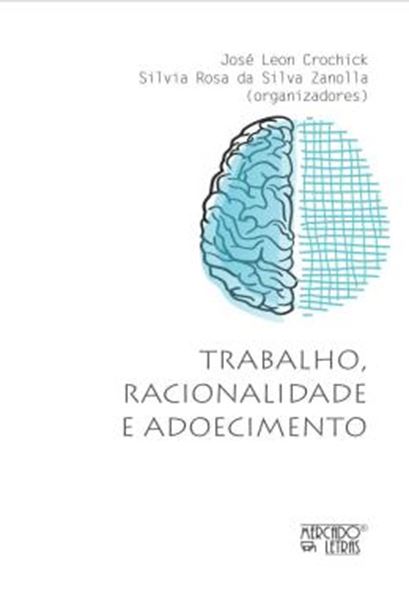 Picture of TRABALHO, RACIONALIDADE E ADOECIMENTO