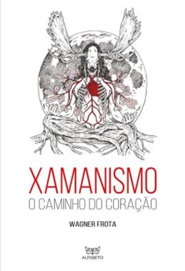 Picture of XAMANISMO - O CAMINHO DO CORACAO
