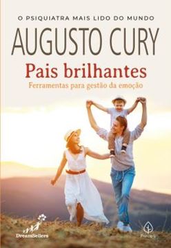 Imagem de COL. AUGUSTO CURY - PAIS BRILHANTES - FERRAMENTAS PARA GESTAO DA EMOCAO