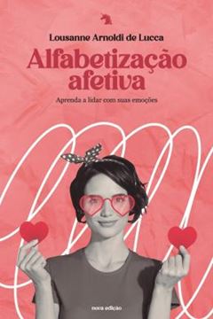 Imagem de ALFABETIZAÇÃO AFETIVA - APRENDA A LIDAR COM SUAS EMOÇÕES - 2ª ED