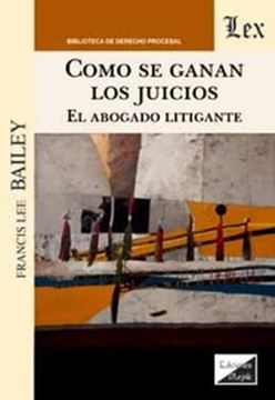 Imagem de COMO SE GANAN LOS JUICIOS - EL ABOGADO LITIGANTE