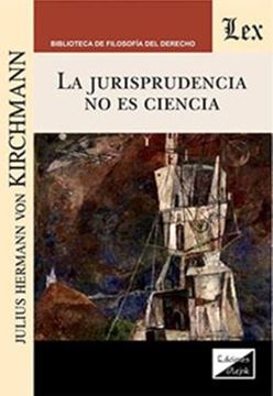 Imagem de LA JURISPRUDENCIA NO ES CIENCIA