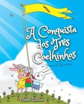 Imagem de A CONQUISTA DOS TRES COELHINHOS