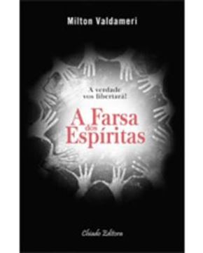 Imagem de A FARSA DOS ESPIRITAS