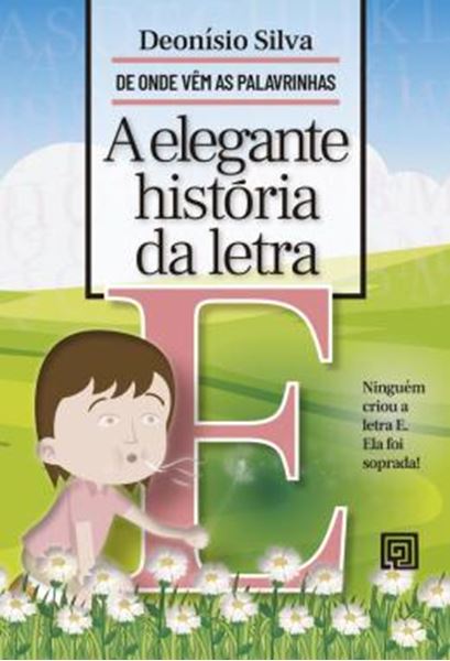Picture of A ELEGANTE HISTORIA DA LETRA E