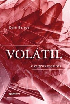 Imagem de VOLATIL E OUTROS ESCRITOS