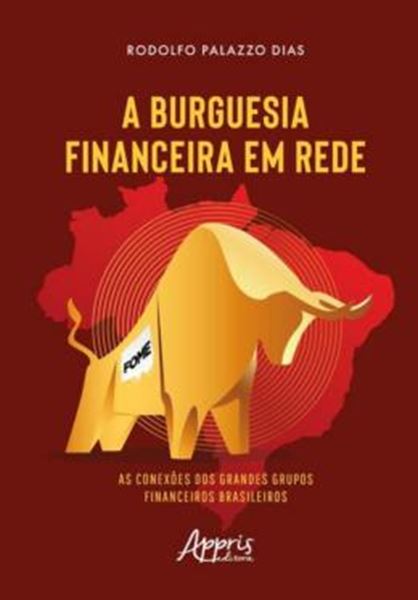 Picture of A BURGUESIA FINANCEIRA EM REDE