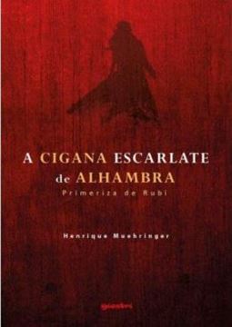 Imagem de A CIGANA ESCARLATE DE ALHAMBRA - PRIMERIZA DE RUBI