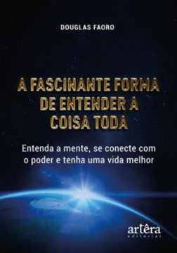 Imagem de A FASCINANTE FORMA DE ENTENDER A COISA TODA