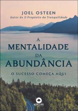 Imagem de A MENTALIDADE DA ABUNDANCIA - O SUCESSO COMECA AQUI