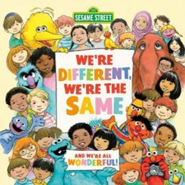 Imagem de WE´RE DIFFERENT, WE´RE THE SAME - SESAME STREET
