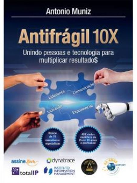 Picture of ANTIFRAGIL 10X - UNINDO PESSOAS E TECNOLOGIA PARA MULTIPLICAR RESULTADO