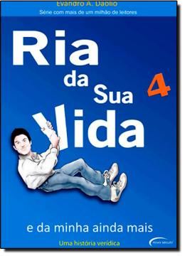 Imagem de RIA DA SUA VIDA 4 - E DA MINHA MAIS AINDA