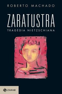 Imagem de ZARATUSTRA, TRAGEDIA NIETZSCHIANA