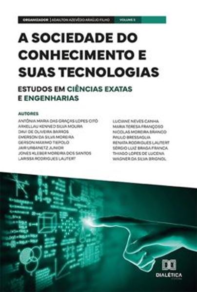 Picture of A SOCIEDADE DO CONHECIMENTO E SUAS TECNOLOGIAS - ESTUDOS EM CIENCIAS EXATAS E ENGENHARIAS - VOL. 05
