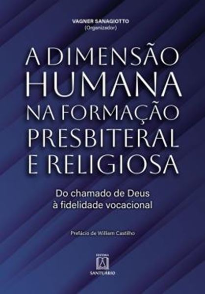 Picture of A DIMENSAO HUMANA NA FORMACAO PRESBITERAL E RELIGIOSA