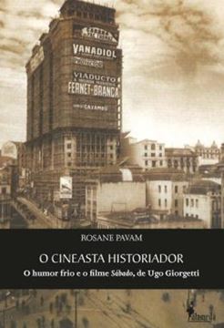 Imagem de O CINEASTA HISTORIADOR - O HUMOR FRIO E O FILME SABADO, DE UGO GIORGETTI