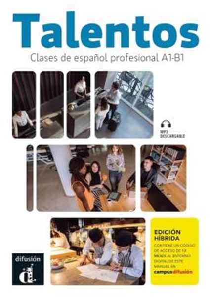 Picture of TALENTOS A1-B1 - CLASES DE ESPANOL PROFESIONAL EDICION HIBRIDA