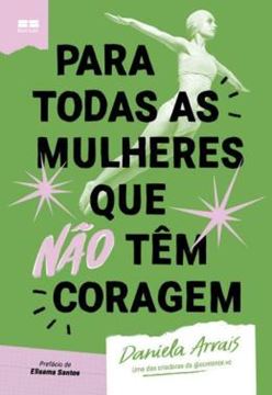 Imagem de PARA TODAS AS MULHERES QUE NAO TEM CORAGEM