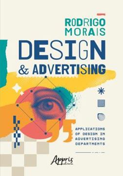 Imagem de DESIGN & ADVERTISING - APPLICATIONS OF DESIGN IN ADVERTISING DEPARTMENTS