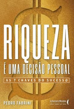 Imagem de RIQUEZA E UMA DECISAO PESSOAL - AS 7 CHAVES DO SUCESSO